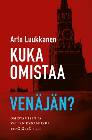 Kuka omistaa Venäjän?