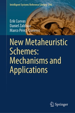 New Metaheuristic Schemes: Mechanisms and Applications