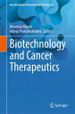Biotechnology and Cancer Therapeutics【電子書籍】