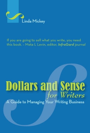 Dollars and Sense for Writers: A Guide to Managi