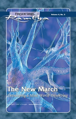 The New March: Developing a Mind Worth Preserving Developing a Mind Worth Preserving