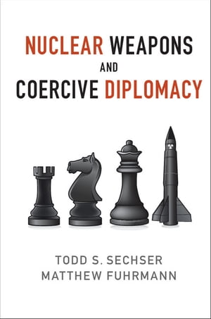 ŷKoboŻҽҥȥ㤨Nuclear Weapons and Coercive DiplomacyŻҽҡ[ Todd S. Sechser ]פβǤʤ3,738ߤˤʤޤ