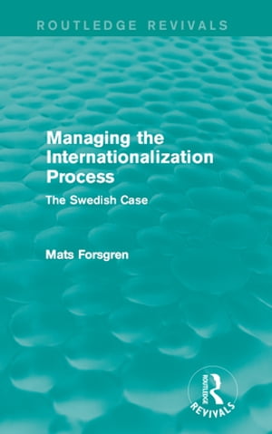 Managing the Internationalization Process (Routledge Revivals)