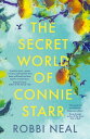 The Secret World of Connie Starr【電子書籍】[ Robbi Neal ]