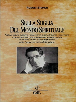 Sulla Soglia del Mondo Spirituale【電子書籍】[ Rudolf Steiner ]