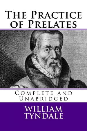 ŷKoboŻҽҥȥ㤨The Practice of PrelatesŻҽҡ[ William Tyndale ]פβǤʤ350ߤˤʤޤ