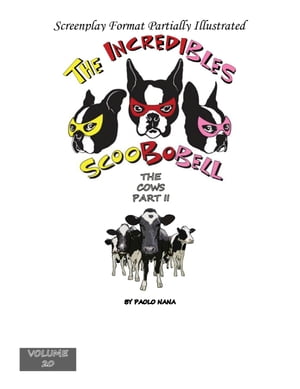 The Incredibles Scoobobell the Cows Part II