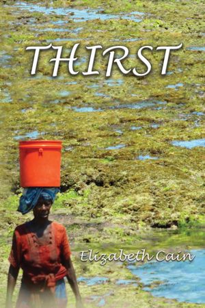 THIRST【電子書籍】[ Elizabeth Cain ]
