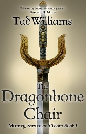 The Dragonbone Chair Memory, Sorrow & Thorn Book 1