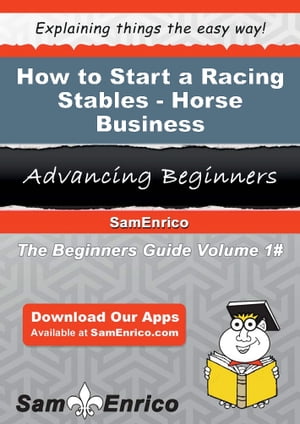 How to Start a Racing Stables - Horse Business How to Start a Racing Stables - Horse Business【..