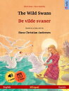 The Wild Swans ? De vilde svaner (English ? Danish) Bilingual children's book based on a fairy tale by Hans Christian Andersen, with online audio and video