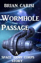 ŷKoboŻҽҥȥ㤨Wormhole Passage: A Space Army Corps StoryŻҽҡ[ Brian Carisi ]פβǤʤ133ߤˤʤޤ