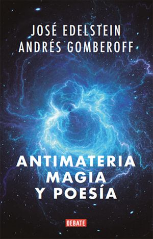 Antimateria, magia y poes?a【電子書籍】[ Andr?s Gomberoff ]