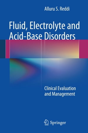 Fluid, Electrolyte and Acid-Base Disorders Clinical Evaluation and Management