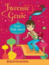 Tweenie Genie: Genie High School【電子書籍】 Meredith Badger