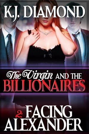 The Virgin and the Billionaires: Facing Alexander