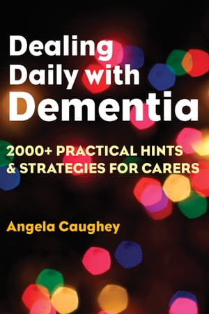 Dealing Daily with Dementia