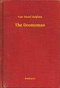 The Doomsman【電子書籍】[ Van Tassel Sutphen ]