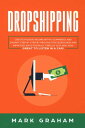 ŷKoboŻҽҥȥ㤨Dropshipping Create Passive Income with E-commerce and Shopify Step by Step by Proven Strategies! New and Improved Ways for Busy Times of 2019 and 2020! Great to Listen in a Car!Żҽҡ[ Mark Graham ]פβǤʤ321ߤˤʤޤ