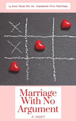 Marriage With No Argument【電子書籍】[ P. Shift ]