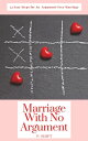 Marriage With No Argument【電子書籍】[ P. Shift ]