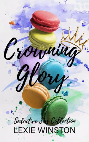 Crowning Glory Seductive Sins Collection, #4Żҽҡ[ Lexie Winston ]