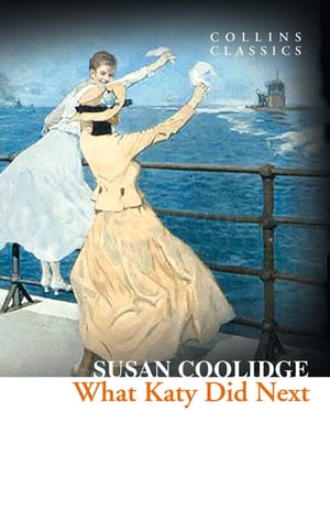 What Katy Did Next (Collins Classics)