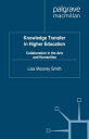 Knowledge Transfer in Higher Education Collaboration in the Arts and Humanities【電子書籍】[ Lisa Mooney Smith ]