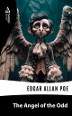 The Angel of OddŻҽҡ[ Edgar Allan Poe ]