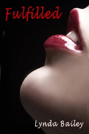 Fulfilled���Żҽ��ҡ�[ Lynda Bailey ]