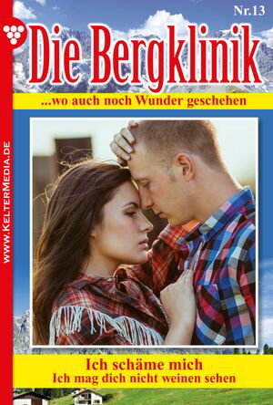 Die Bergklinik Die Bergklinik 13 ? Arztroman【電子書籍】[ Hans-Peter Lehnert ]