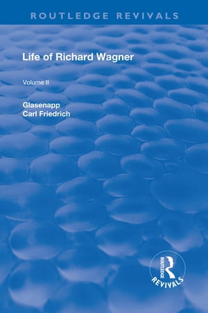 Revival: Life of Richard Wagner Vol. II (1902)