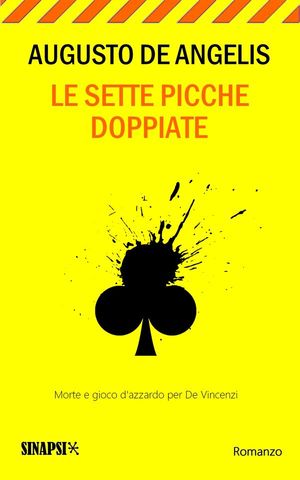 Le sette picche doppiate Edizione Integrale【電子書籍】[ Augusto De Angelis ]