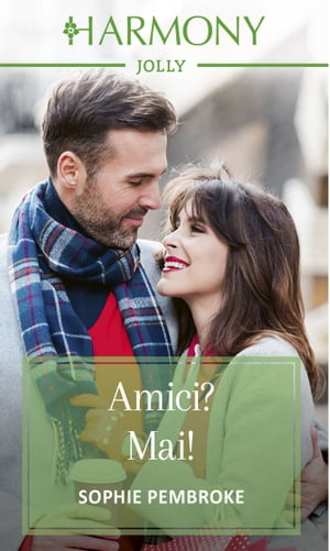 Amici? Mai!【電子書籍】[ Sophie Pembroke ]