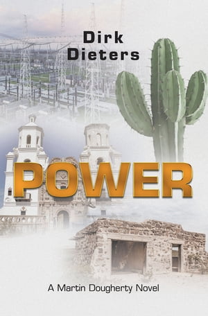 POWER A Martin Dougherty Novel【電子書籍】[ Dirk Dieters ]