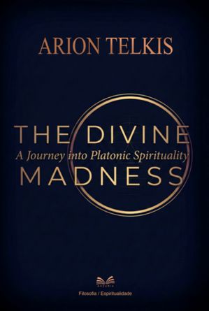 The Divine Madness【電子書籍】[ Arion Telkis / Luiz Santos ]