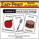 Spanish Lesson 4: Food Table Setting【電子書籍】 Felipe Soto