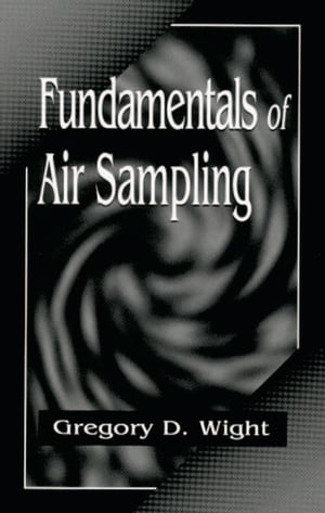 Fundamentals of Air Sampling【電子書籍】[ 
