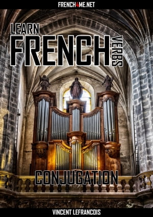 ŷKoboŻҽҥȥ㤨Learn French Verbs - ConjugationŻҽҡ[ Vincent Lefrancois ]פβǤʤ1,132ߤˤʤޤ