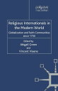 Religious Internationals in the Modern World Globalization and Faith Communities...