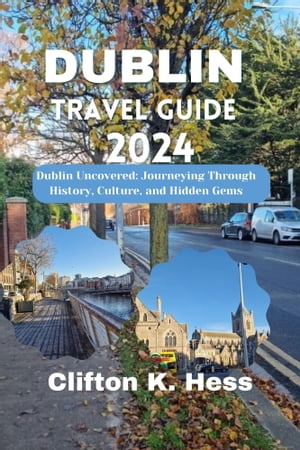 DUBLIN TRAVEL GUIDE 2024