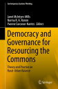 Democracy and Governance for Resourcing the Commons Theory and Practice on Rural-Urban Balance【電子書籍】