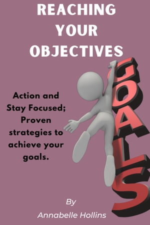 Reaching Your Objectives