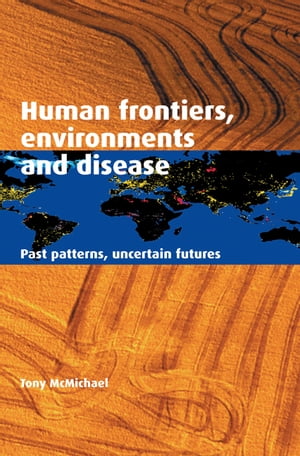 Human Frontiers, Environments and Disease