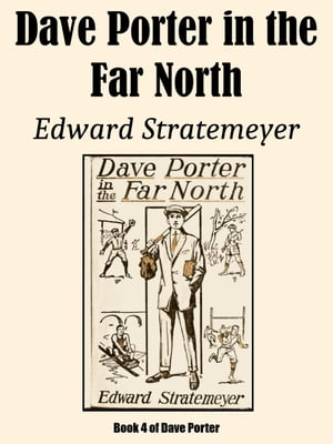 Dave Porter in the Far North【電子書籍】[ 