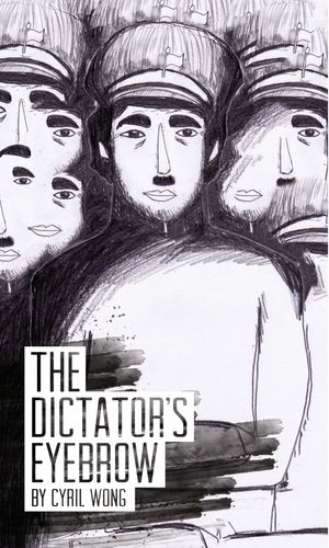 The Dictator's Eyebrow【電子書籍】[ Cyril Wong ]