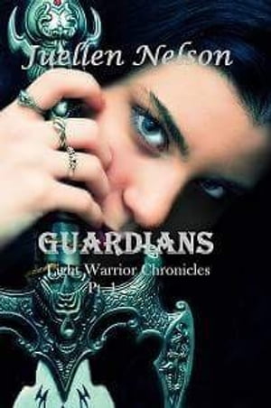 Guardians Light Warrior ChroniclesŻҽҡ[ Juellen Nelson ]