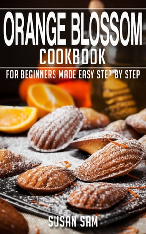 Orange Blossom Cookbook