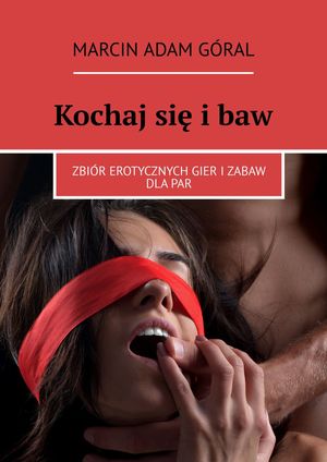 Kochaj się i baw