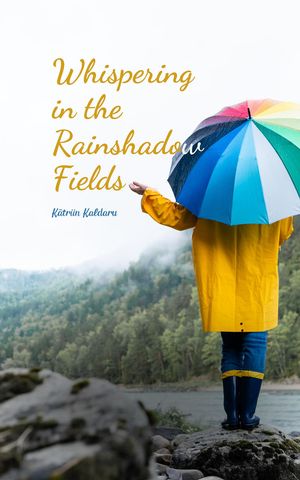 Whispering in the Rainshadow Fields【電子書籍】[ K?triin Kaldaru ]